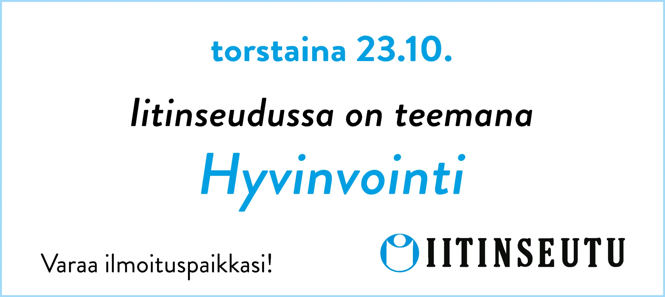 Iitinseudun teema hyvinvointi